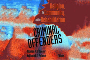 Religion, the Community, and the Rehabilitation of Criminal Offenders